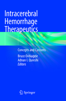 Intracerebral Hemorrhage Therapeutics: Concepts and Customs