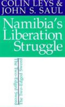 Paperback Namibia's Liberation Struggle: The Two-Edged Sword Book