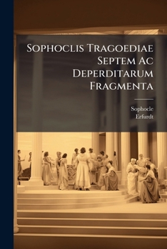 Paperback Sophoclis Tragoediae Septem Ac Deperditarum Fragmenta [Greek] Book
