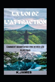 Paperback La Loi de l'Attraction [French] Book