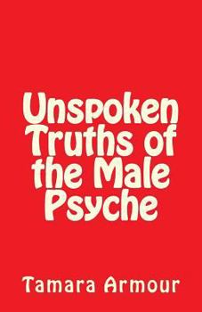 Paperback Unspoken Truths of the Male Psyche Book
