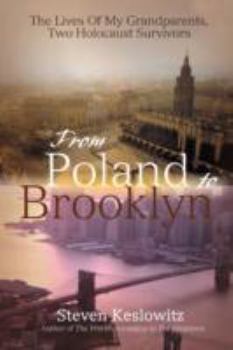 Paperback From Poland to Brooklyn: The Lives of My Grandparents, Two Holocaust Survivors Book