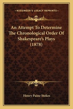 An Attempt to Determine the Chronological Order of Shakespeare's Plays: The Harness Essay, 1877