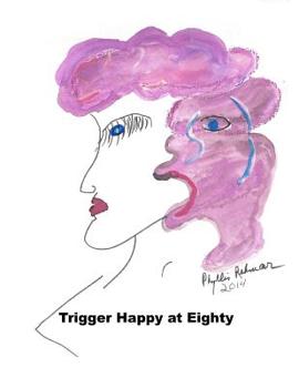 Paperback Trigger Happy at Eighty Book