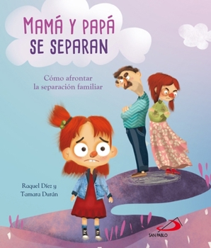 Paperback Mama Y Papa Se Separan: Como Afrontar La Separacion Familiar [Spanish] Book