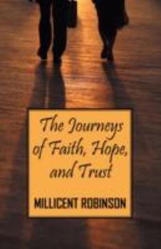 Paperback The Journeys of Faith, Hope, and Trust Book