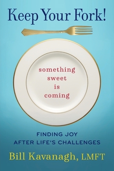 Paperback Keep Your Fork! Something Sweet is Coming Book