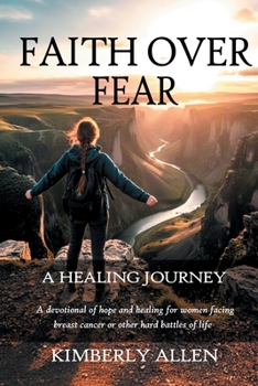 Faith over Fear : A Healing Journey