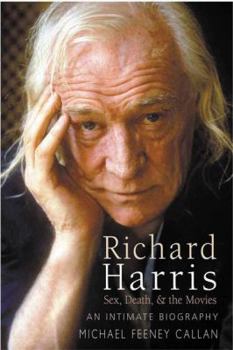 Paperback Richard Harris: Sex, Death & the Movies Book