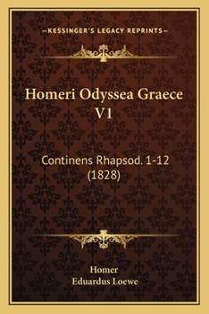 Paperback Homeri Odyssea Graece V1: Continens Rhapsod. 1-12 (1828) Book