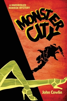 Paperback Monster City: A Hardboiled Horror Mystery Book