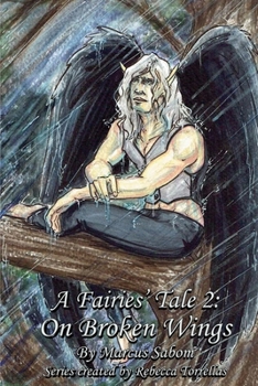 On Broken Wings - Book #2 of the A Fairies' Tale