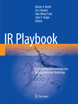 Paperback IR Playbook: A Comprehensive Introduction to Interventional Radiology Book