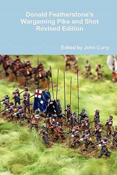 Paperback Donald Featherstone's Wargaming Pike and Shot Revised Edition Book