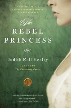 The Rebel Princess - Book #2 of the Alais Capet