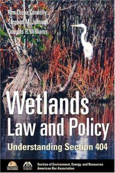 Wetlands Law and Policy: Understanding Section 404