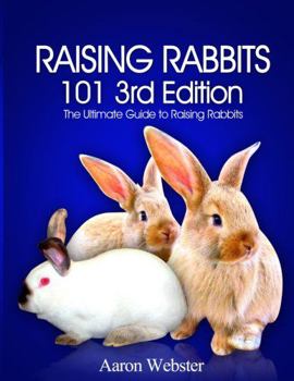 Paperback Raising Rabbits 101 3rd Edition Book