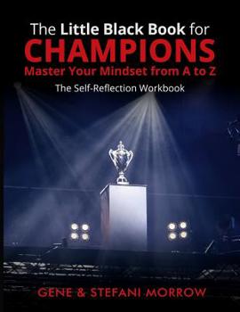 Paperback The Little Black Book for Champions: Master Your Mindset from A to Z: The Self-Reflection Workbook Book