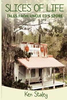 Paperback Slices of Life: Tales from Uncle Ed's Store Book