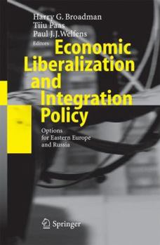 Paperback Economic Liberalization and Integration Policy: Options for Eastern Europe and Russia Book