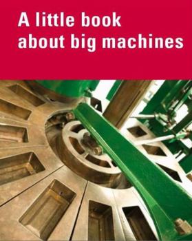 Paperback Little Book About Big Machines Book