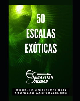 Paperback 50 Escalas Exóticas: Nuevos sonidos para crear tú música [Spanish] Book