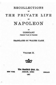 Paperback Recollections of the private life of Napoleon - Vol. II Book