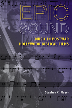 Paperback Epic Sound: Music in Postwar Hollywood Biblical Films Book