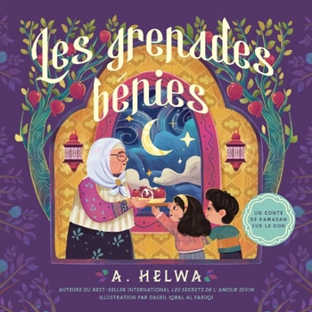 Paperback Les Grenades Bénies: Un conte de Ramadan sur le don [French] Book