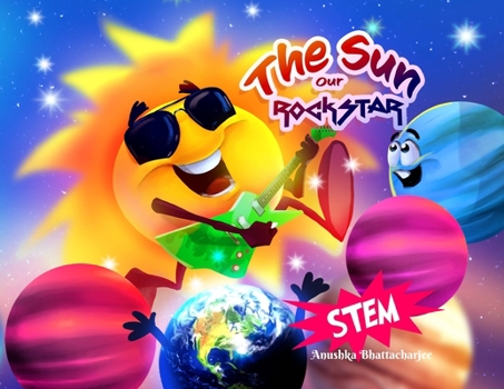 Paperback The Sun, Our RockSTAR!: A STEM Book for Kids [Large Print] Book