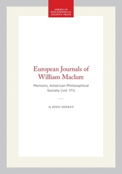 European Journals of William Maclure (Memoirs of the American Philosophical Society) (Memoirs of the American Philosophical Society)