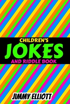 Paperback Children's Jokes and Riddle Book: Difficult Riddles For Smart Kids, Brain Teasers and Lateral-Thinking, Jokes for Kids, Travel Games, Tricky Questions Book