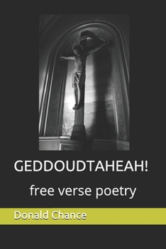 Paperback Geddoudtaheah!: free verse poetry Book