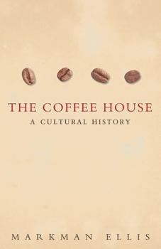 Hardcover The Coffee House: A Cultural History Book