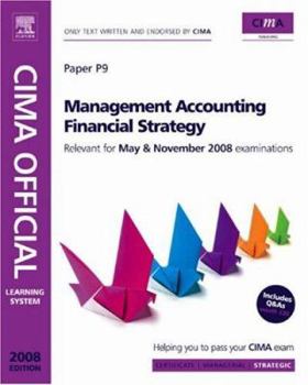 Paperback CIMA Official Learning System Management Accounting Financial Strategy, Fourth Edition (CIMA Strategic Level 2008) Book