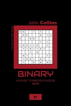 Paperback Binary - 120 Easy To Master Puzzles 10x10 - 2 Book