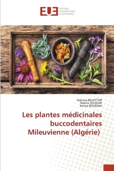 Paperback Les plantes médicinales buccodentaires Mileuvienne (Algérie) [French] Book