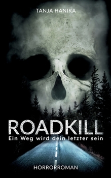 Paperback Roadkill: Ein Weg wird dein letzter sein [German] Book