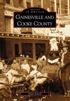 Gainesville and Cooke County (Images of America: Texas) - Book  of the Images of America: Texas