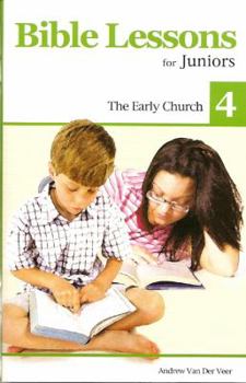 Paperback Bible Lessons for Juniors 4: The Early Church Book