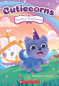 Purrfect Pranksters (Cutiecorns #2) - Book #2 of the Cutiecorns
