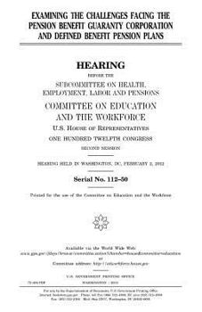 Examining the challenges facing the Pension Benefit Guaranty Corporation and defined benefit pension plans