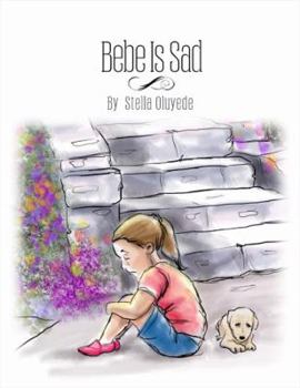 Hardcover Bebe Is Sad Book