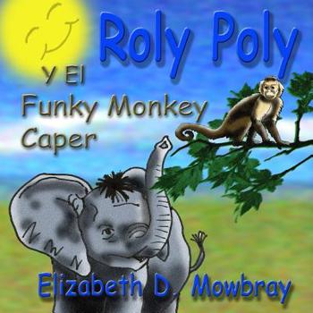Paperback Roly Poly Y El Funky Monkey Caper. Book