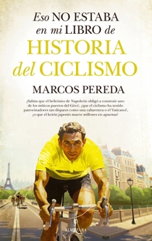 Paperback Eso No Estaba En Mi Libro de Historia del Ciclismo [Spanish] Book