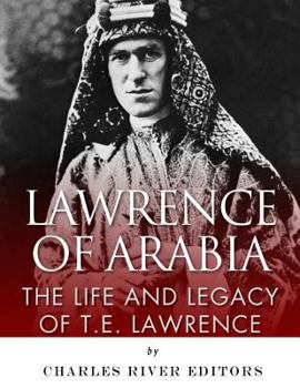 Paperback Lawrence of Arabia: The Life and Legacy of T.E. Lawrence Book