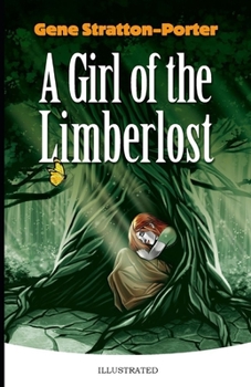 Paperback A Girl of the Limberlost Illustrated Book