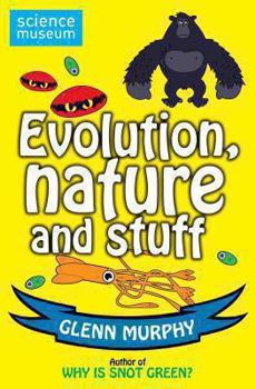 Paperback Evolution, Nature and Stuff. by Glenn Murphy Book