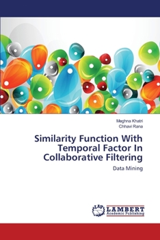 Paperback Similarity Function With Temporal Factor In Collaborative Filtering Book