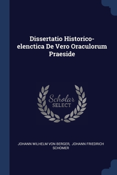 Paperback Dissertatio Historico-elenctica De Vero Oraculorum Praeside Book